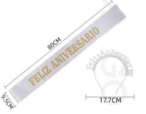 Faixa Branca Feliz Aniversário Dourado 80(160)x9.5cm + Bandolete Feliz Aniversário Prateado 18Cm